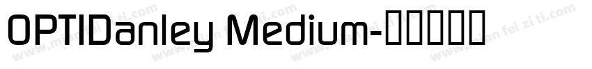 OPTIDanley Medium字体转换